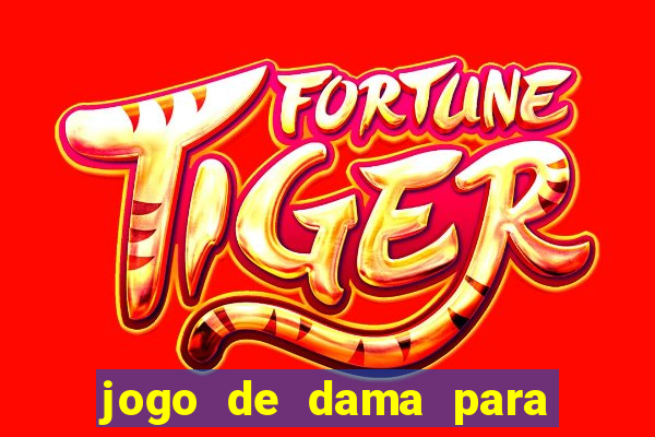 jogo de dama para ganhar dinheiro